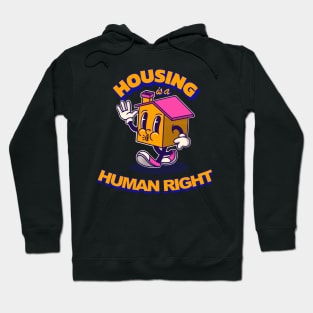 Housing Is A Human Right Hoodie